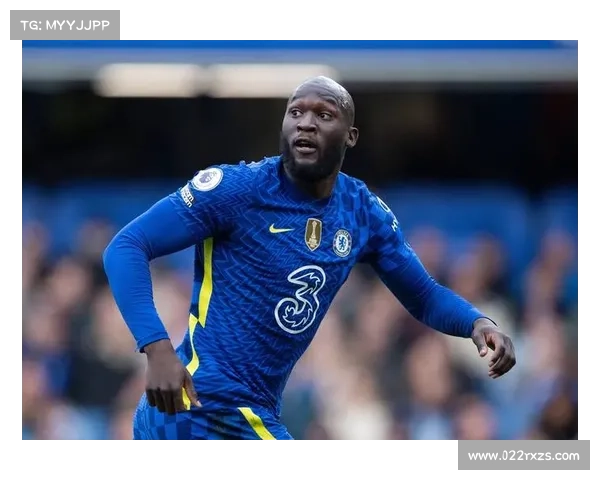 卢卡库权衡选择过程揭秘从切尔西意外转向加盟曼联的关键决策步骤