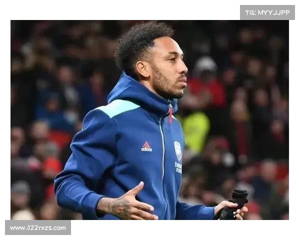 揭秘奥巴梅扬为何未为法国队效力的真正原因及背后隐情